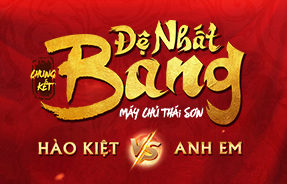 CHUNG KẾT ĐỆ NHẤT BANG